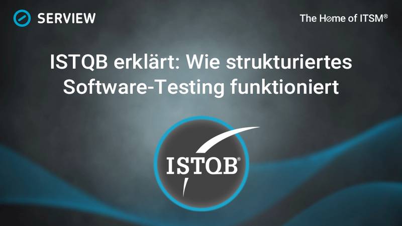 Grafik ISTQB erklärt: Wie strukturiertes Software Testing funktioniert