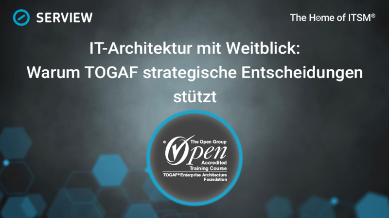 Grafik IT-Architektur_mit_Weitblick_Warum_TOGAF_stragetische_Entscheidungen_stuetzt