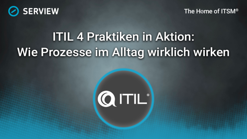 Grafik ITIL 4 Praktiken in Aktion: Wie Prozesse im Alltag wirklich wirken