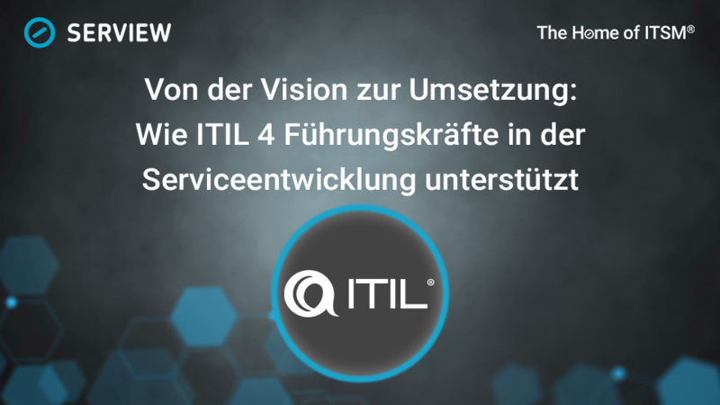 Grafik Von der Vision zur Umsetzung: Wie ITIL 4 Führungskräfte in der Serviceentwicklung unterstützt
