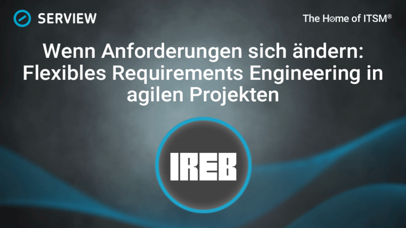 Grafik IREB Wenn Anforderungen sich ändern: Flexibles Requirements Engineering in agilen Projekten